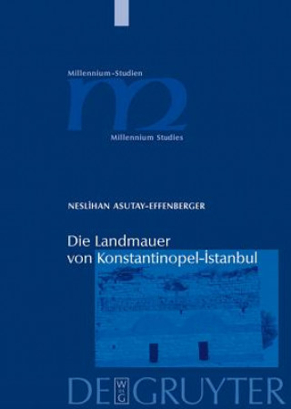 Könyv Die Landmauer von Konstantinopel-Istanbul Neslihan Asutay-Effenberger