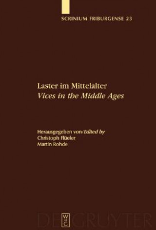 Könyv Laster im Mittelalter / Vices in the Middle Ages Christoph Flüeler