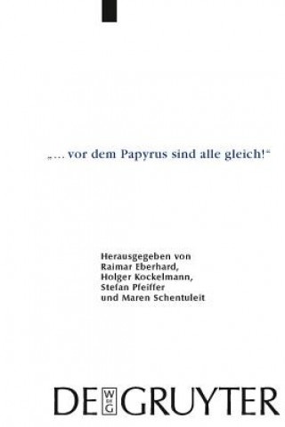 Carte ... VOR Dem Papyrus Sind Alle Gleich! Raimar Eberhard