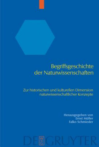 Könyv Begriffsgeschichte der Naturwissenschaften Ernst Müller