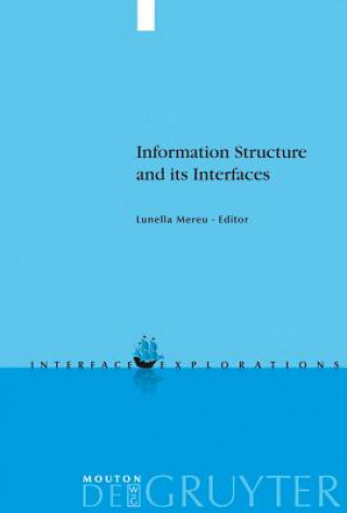 Kniha Information Structure and its Interfaces Lunella Mereu