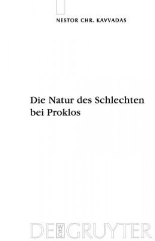 Könyv Natur des Schlechten bei Proklos Nestor Chr. Kavvadas