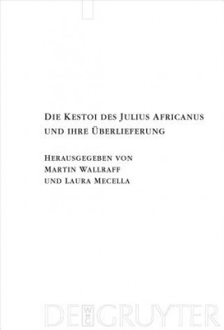 Kniha Kestoi des Julius Africanus und ihre UEberlieferung Martin Wallraff