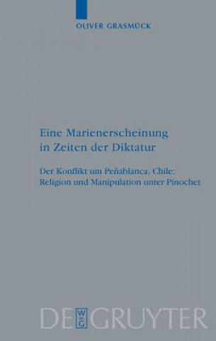 Kniha Eine Marienerscheinung in Zeiten der Diktatur Oliver Grasmück