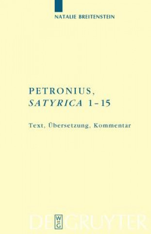 Knjiga Petronius: Satyrica 1-15 Natalie Breitenstein