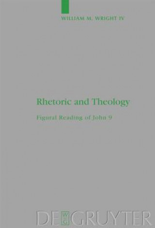 Carte Rhetoric and Theology William M. Wright