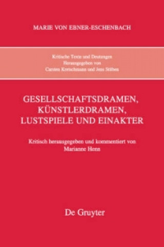 Carte Kritische Texte und Deutungen, Band 7, Gesellschaftsdramen, Kunstlerdramen, Lustspiele und Einakter Marianne Henn