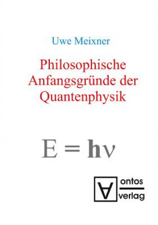 Buch Philosophische Anfangsgrunde der Quantenphysik Uwe Meixner