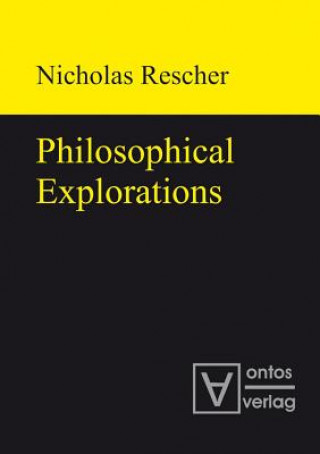 Könyv Philosophical Explorations Nicholas Rescher