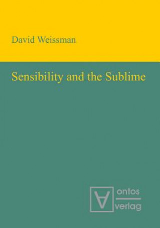 Kniha Sensibility and the Sublime David Weissman