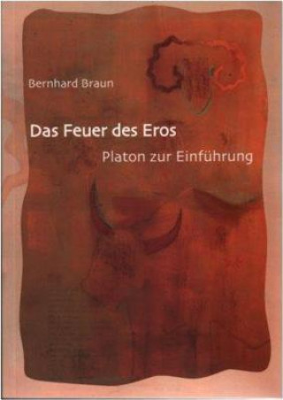 Knjiga Feuer des Eros Bernhard Braun
