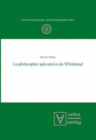 Kniha philosophie speculative de Whitehead Xavier Verley