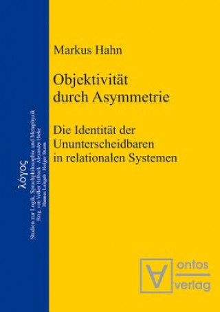 Könyv Objektivitat durch Asymmetrie Markus Hahn