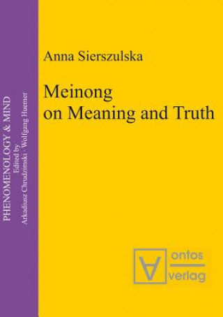 Kniha Meinong on Meaning and Truth Anna Sierszulska