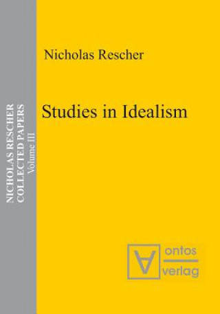 Könyv Studies in Idealism Nicholas Rescher