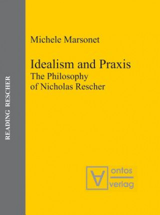 Carte Idealism and Praxis Michele Marsonet