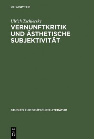 Книга Vernunftkritik Und AEsthetische Subjektivitat Ulrich Tschierske