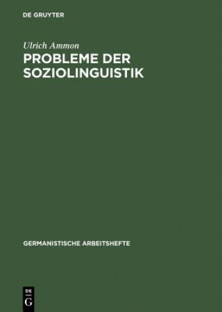 Könyv Probleme der Soziolinguistik Ulrich (Universitat Duisburg-Essen) Ammon