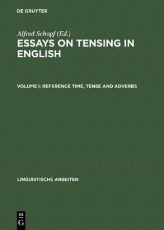 Carte Reference Time, Tense and Adverbs Alfred Schopf