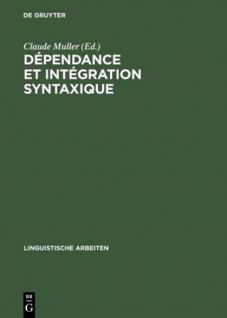 Книга Dependance Et Integration Syntaxique Claude Muller