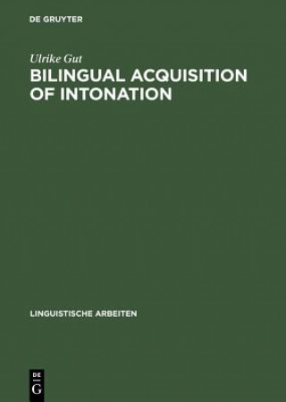 Kniha Bilingual Acquisition of Intonation Ulrike Gut