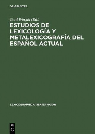 Kniha Estudios de lexicologia y metalexicografia del espanol actual Gerd Wotjak