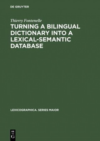 Книга Turning a Bilingual Dictionary into a Lexical-Semantic Database Thierry Fontenelle