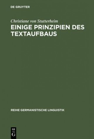 Kniha Einige Prinzipien des Textaufbaus Christiane von Stutterheim