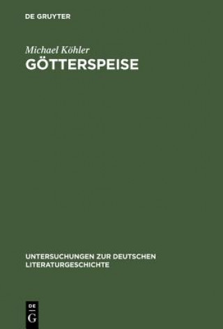 Kniha Goetterspeise Michael Köhler