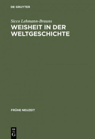 Könyv Weisheit in der Weltgeschichte Sicco Lehmann-Brauns