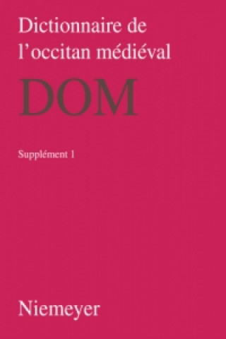 Carte Dictionnaire de l'occitan medieval (DOM), Supplement 1, Dictionnaire de l'occitan medieval (DOM) Supplement 1 Wolf-Dieter Stempel