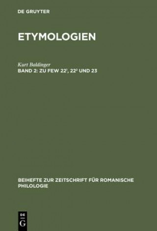 Книга Etymologien, Band 2, Zu FEW 22(1), 22(2) und 23 Kurt Baldinger