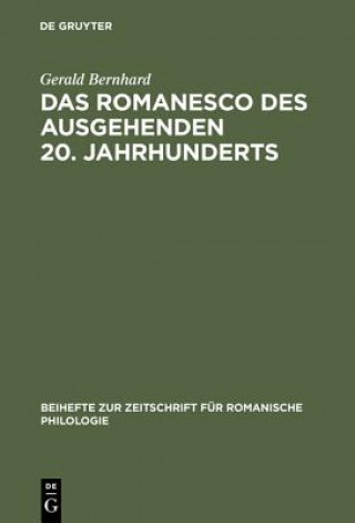 Książka Romanesco des ausgehenden 20. Jahrhunderts Gerald Bernhard