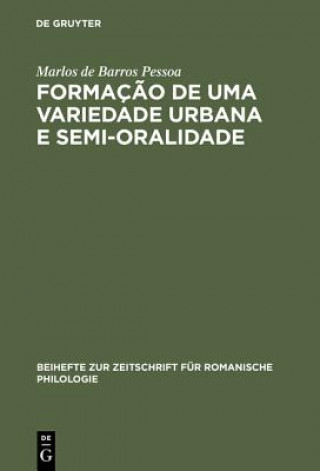 Kniha Formacao de uma Variedade Urbana e Semi-oralidade Marlos De Barros Pessoa