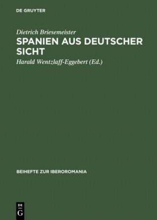 Könyv Spanien aus deutscher Sicht Dietrich Briesemeister