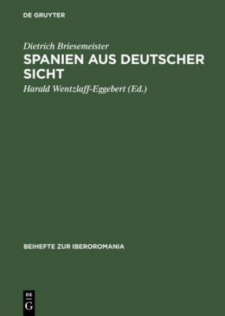 Książka Spanien aus deutscher Sicht Dietrich Briesemeister