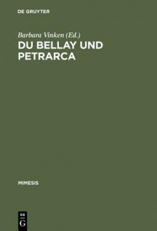 Könyv Du Bellay und Petrarca Barbara Vinken