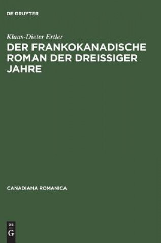 Könyv frankokanadische Roman der dreissiger Jahre Klaus-Dieter Ertler