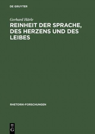 Könyv Reinheit der Sprache, des Herzens und des Leibes Gerhard Härle