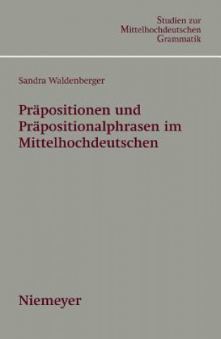 Carte Prapositionen und Prapositionalphrasen im Mittelhochdeutschen Sandra Waldenberger