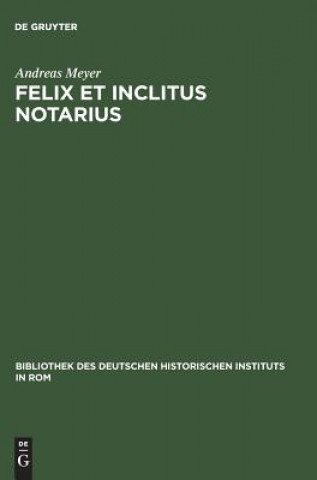 Kniha Felix et inclitus notarius Andreas Meyer