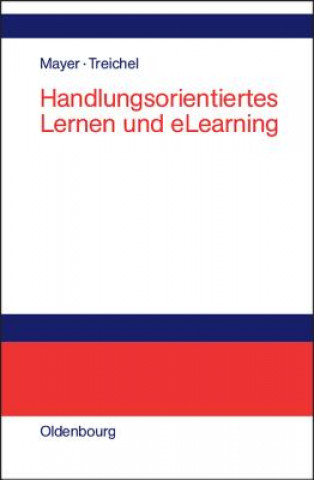 Könyv Handlungsorientiertes Lernen und eLearning Horst Otto Mayer