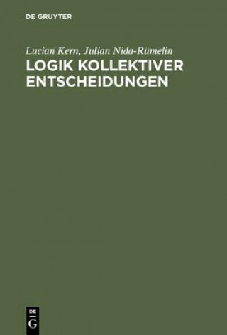 Kniha Logik kollektiver Entscheidungen Lucian Kern