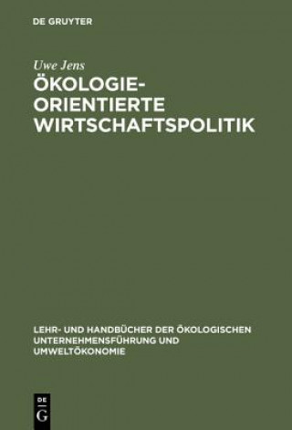 Könyv OEkologieorientierte Wirtschaftspolitik Uwe Jens