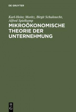 Carte Mikrooekonomische Theorie Der Unternehmung Karl-Heinz Moritz
