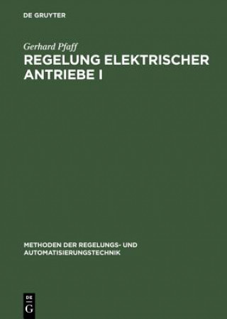 Könyv Regelung Elektrischer Antriebe I Gerhard Pfaff