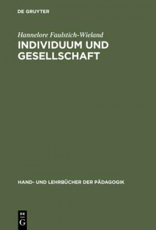 Könyv Individuum und Gesellschaft Hannelore Faulstich-Wieland