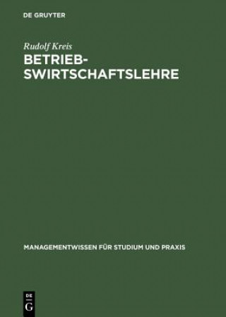 Könyv Betriebswirtschaftslehre Rudolf Kreis