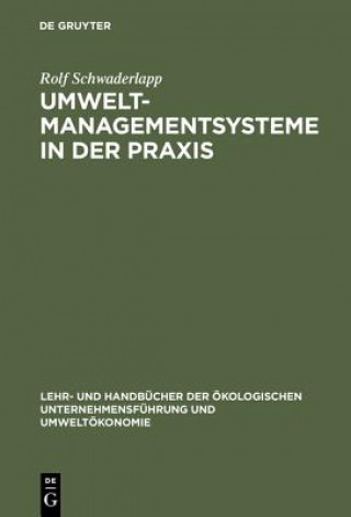 Könyv Umweltmanagementsysteme in der Praxis Rolf Schwaderlapp
