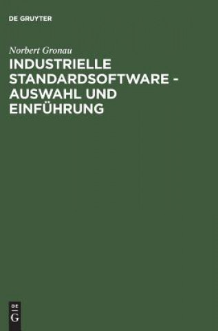 Book Industrielle Standardsoftware - Auswahl und Einfuhrung Norbert Gronau